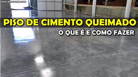 Como Fazer O Piso De Cimento Queimado Brilhar